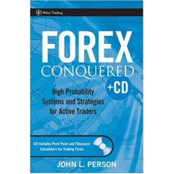 Forex Conquered: High Probability Systems and Strategies for Active Traders 